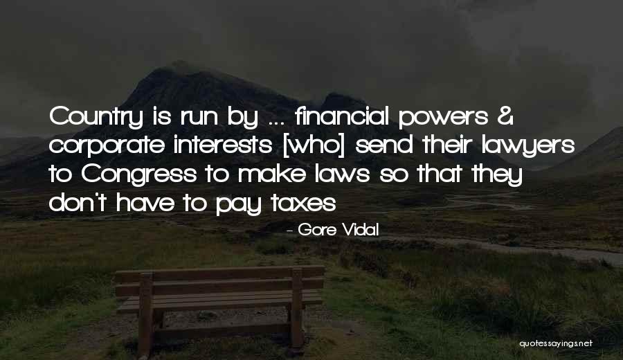 Corporate Taxes Quotes By Gore Vidal Corporate Taxes Quotes By Gore Vidal