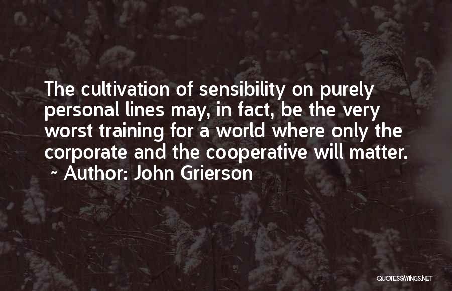 Corporate Training Quotes By John Grierson