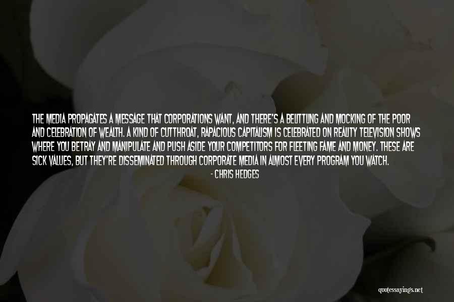 Corporate Values Quotes By Chris Hedges Corporate Values Quotes By Chris Hedges