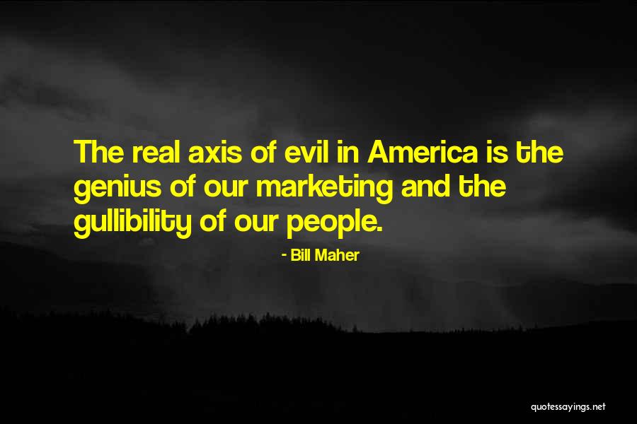 Corporations Evil Quotes By Bill Maher