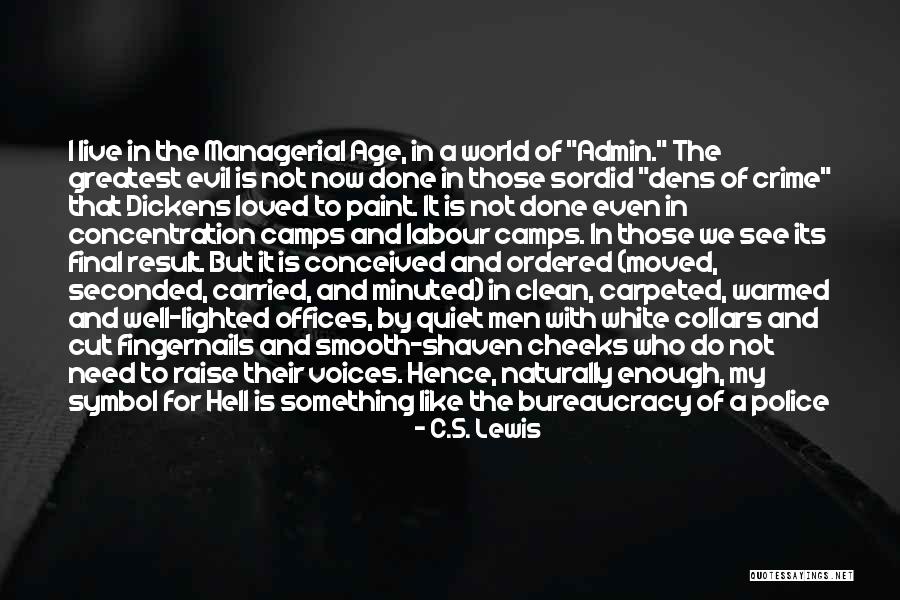 Corporations Evil Quotes By C.S. Lewis