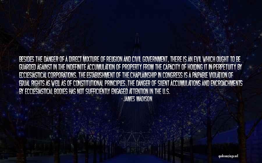 Corporations Evil Quotes By James Madison