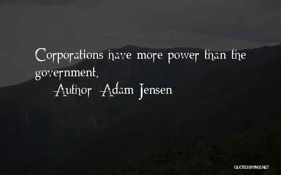 Corporations Quotes By Adam Jensen