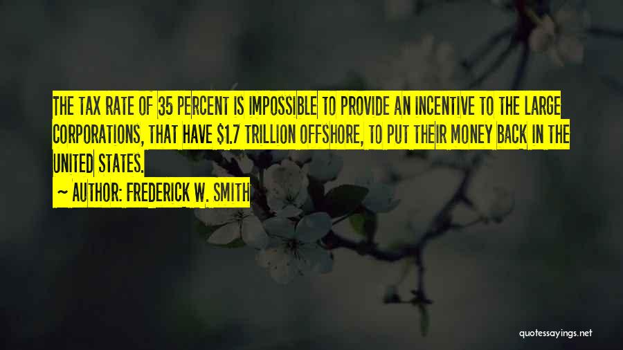 Corporations Quotes By Frederick W. Smith