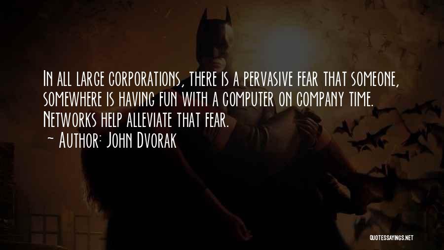 Corporations Quotes By John Dvorak