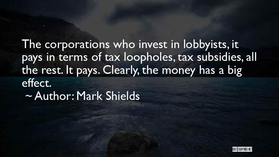 Corporations Quotes By Mark Shields