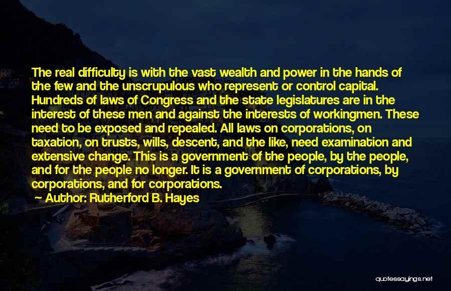 Corporations Quotes By Rutherford B. Hayes