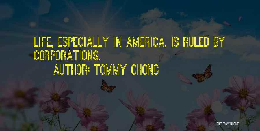 Corporations Quotes By Tommy Chong