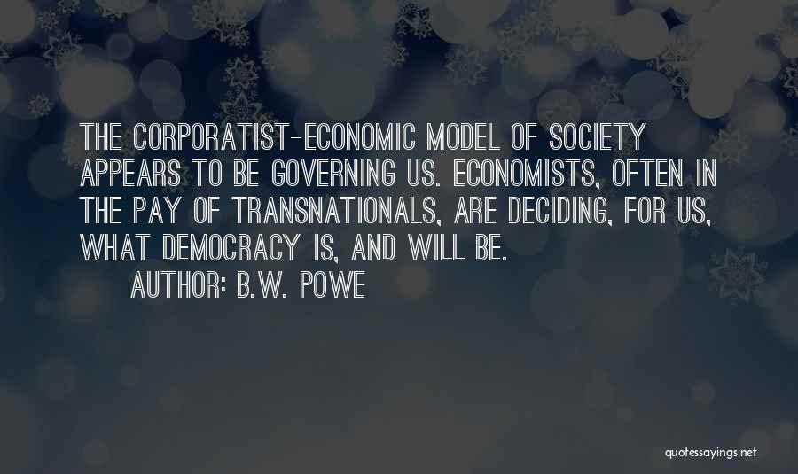 Corporatist Quotes By B.W. Powe