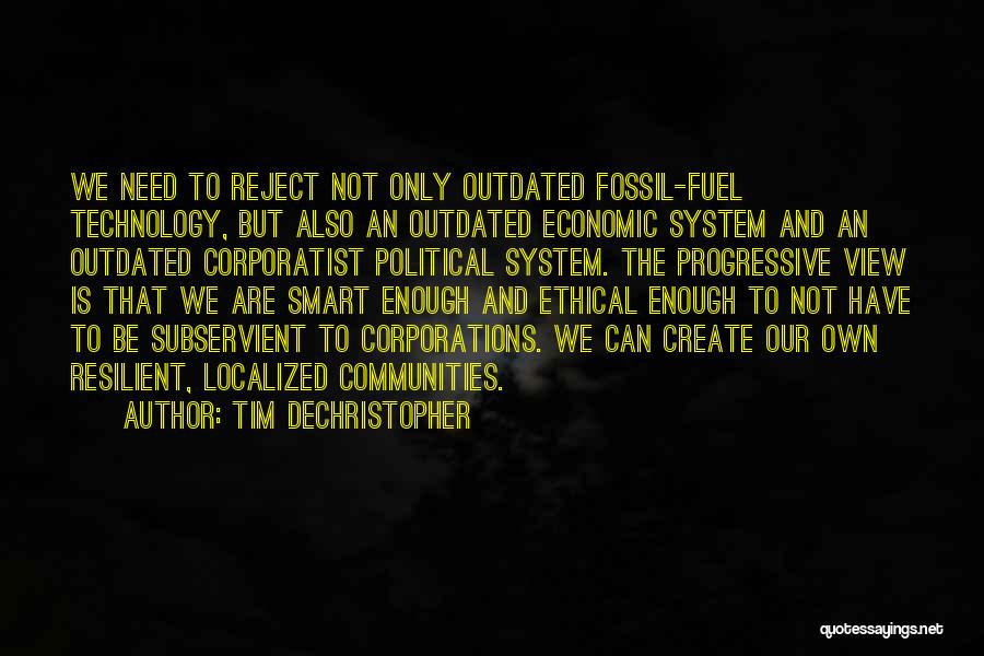 Corporatist System Quotes By Tim DeChristopher