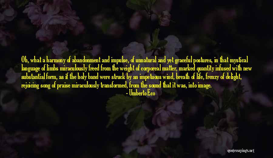 Corporeal Form Quotes By Umberto Eco Corporeal Form Quotes By Umberto Eco