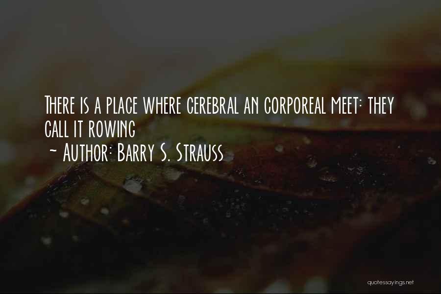 Corporeal Quotes By Barry S. Strauss