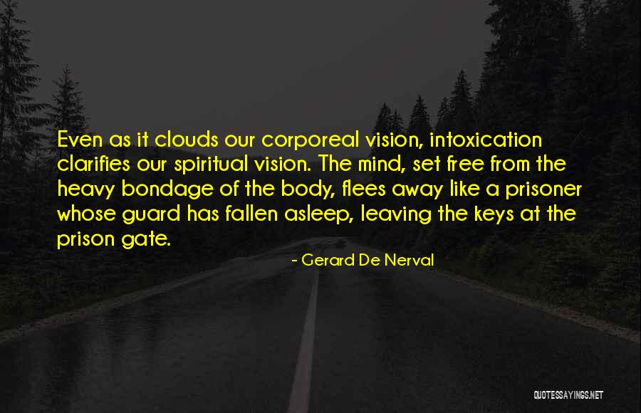 Corporeal Quotes By Gerard De Nerval