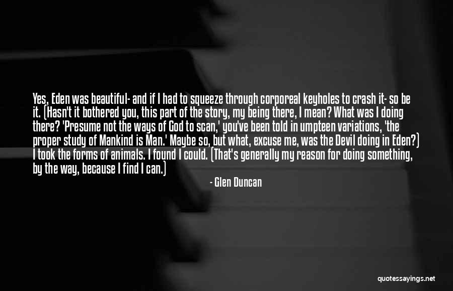 Corporeal Quotes By Glen Duncan