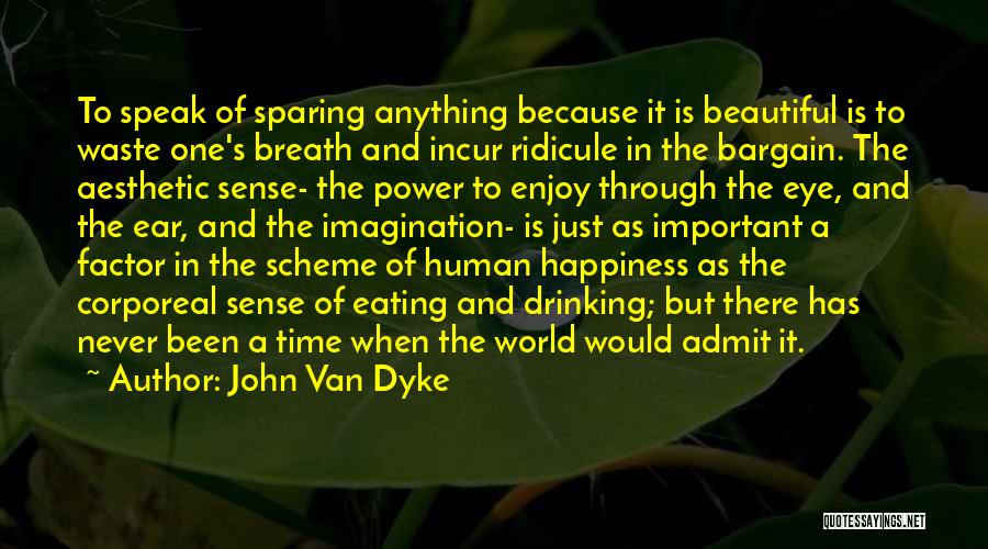 Corporeal Quotes By John Van Dyke
