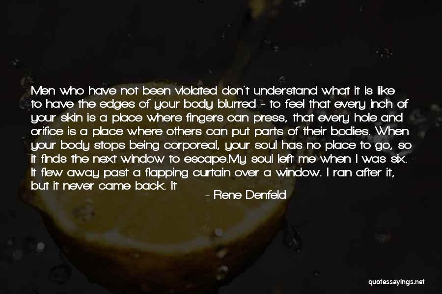 Corporeal Quotes By Rene Denfeld