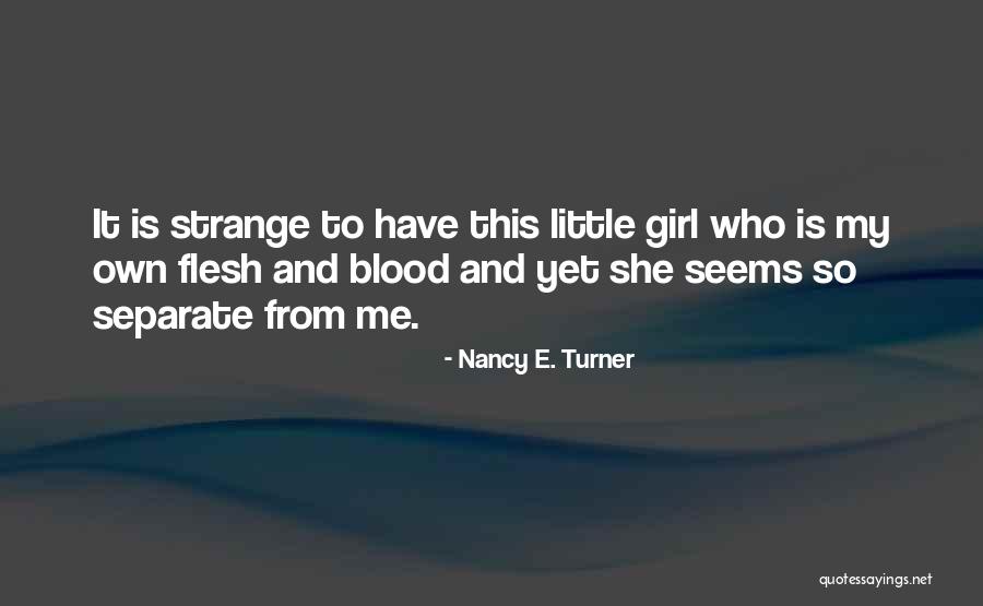 Corprew Quotes By Nancy E. Turner Corprew Quotes By Nancy E. Turner