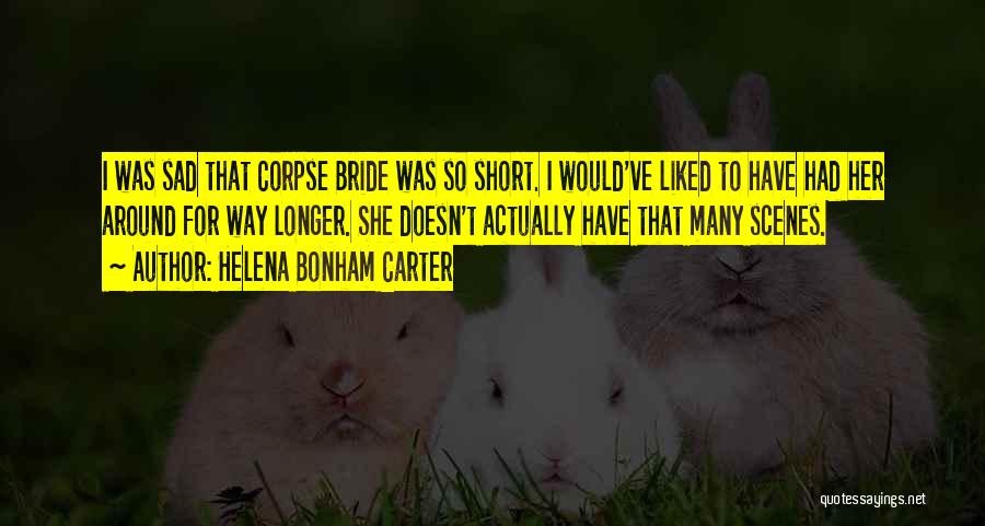 Corpse Bride Quotes By Helena Bonham Carter
