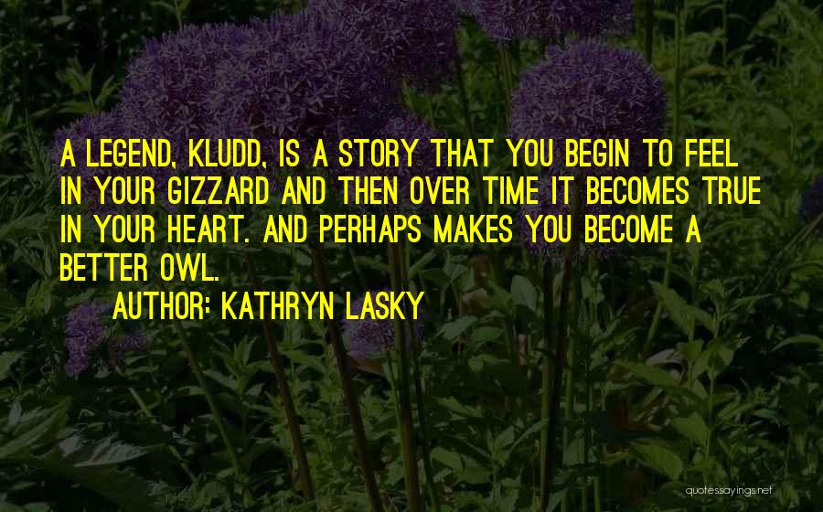 Corpsegrinder Quotes By Kathryn Lasky