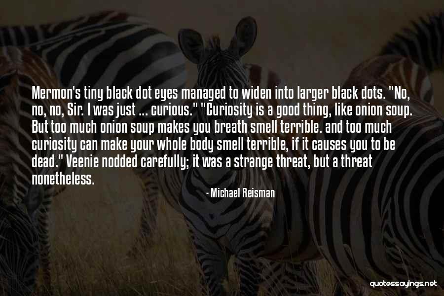Corpsegrinder Quotes By Michael Reisman Corpsegrinder Quotes By Michael Reisman