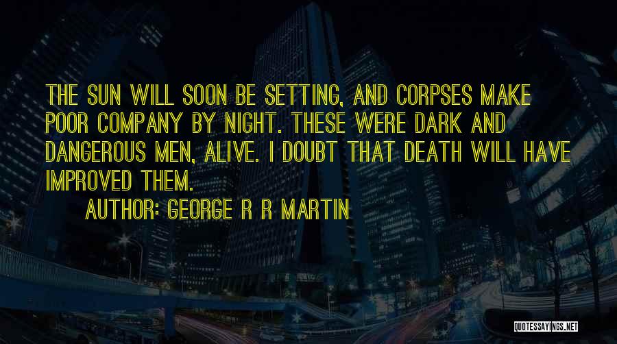 Corpses In Night Quotes By George R R Martin