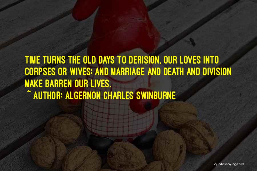 Corpses Quotes By Algernon Charles Swinburne