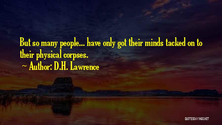 Corpses Quotes By D.H. Lawrence