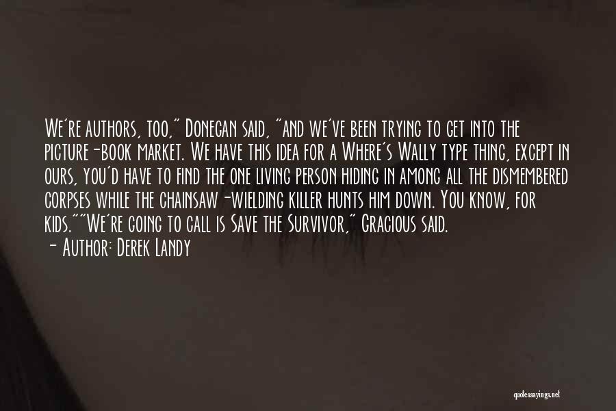 Corpses Quotes By Derek Landy