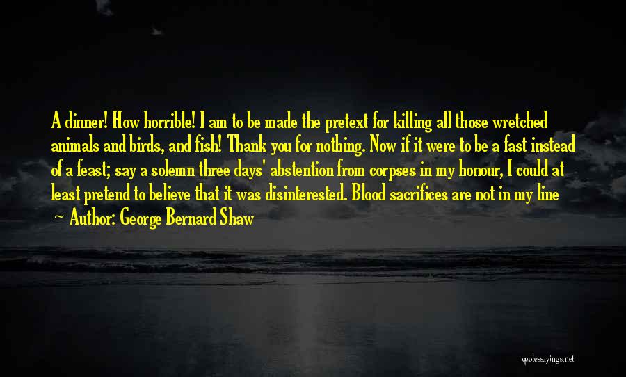 Corpses Quotes By George Bernard Shaw