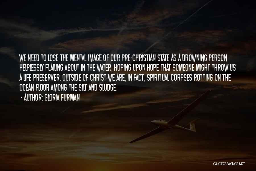 Corpses Quotes By Gloria Furman