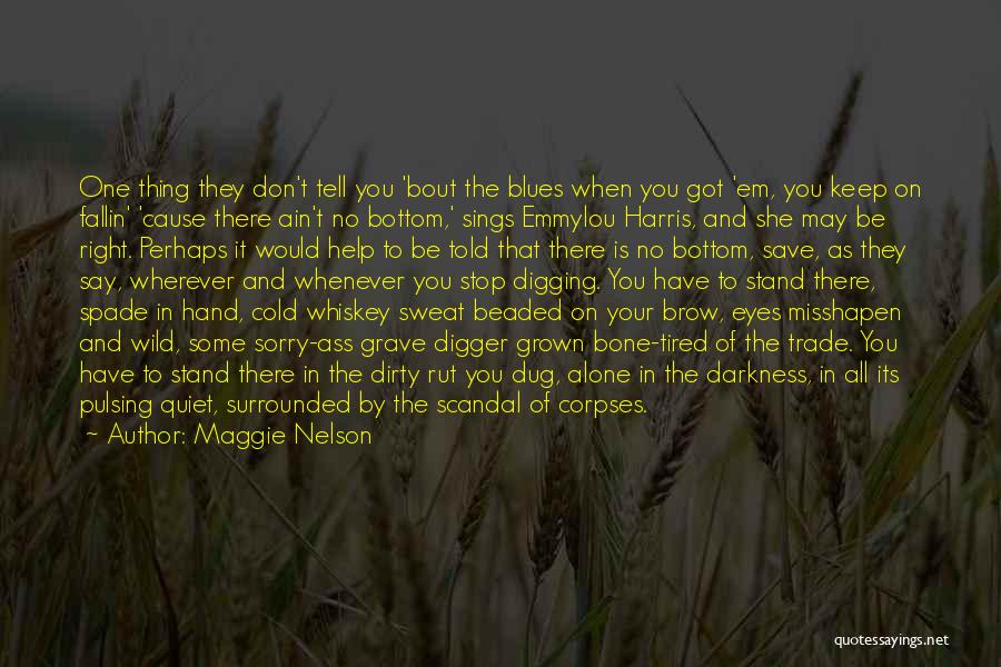 Corpses Quotes By Maggie Nelson