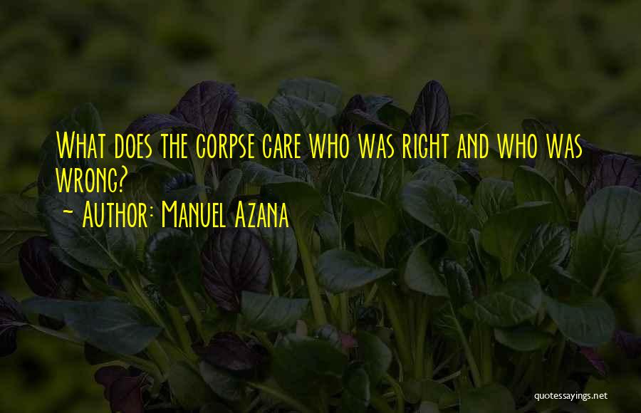 Corpses Quotes By Manuel Azana