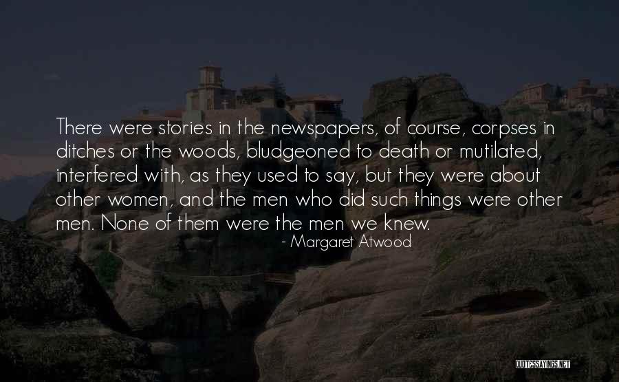 Corpses Quotes By Margaret Atwood