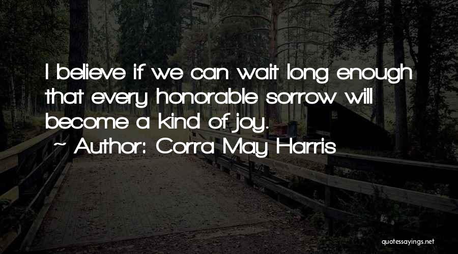 Corra May Harris Quotes 755809