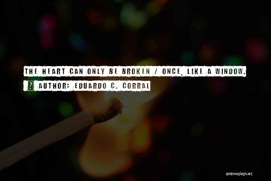 Corral Quotes By Eduardo C. Corral