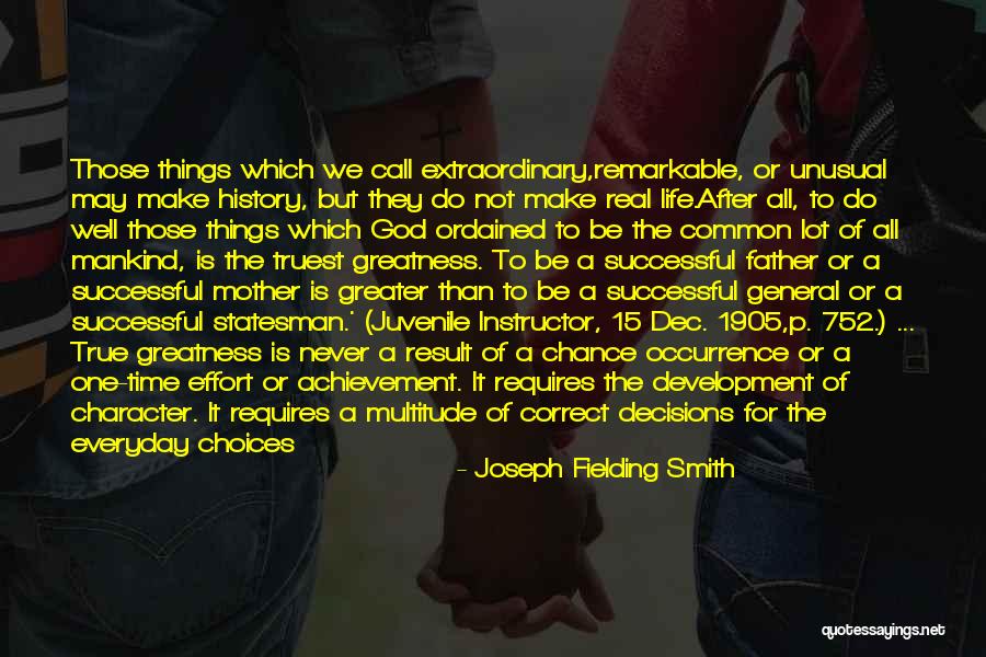 Correct Decisions Quotes By Joseph Fielding Smith