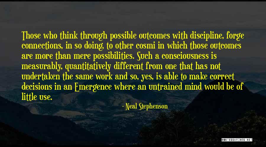 Correct Decisions Quotes By Neal Stephenson