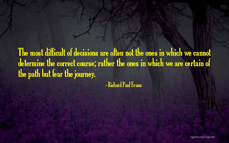 Correct Decisions Quotes By Richard Paul Evans