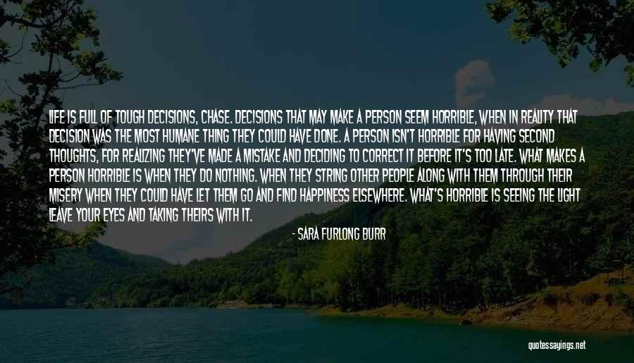 Correct Decisions Quotes By Sara Furlong Burr