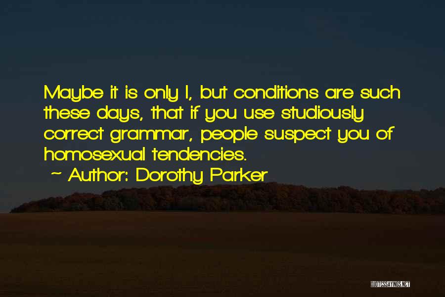 Correct Grammar Quotes By Dorothy Parker