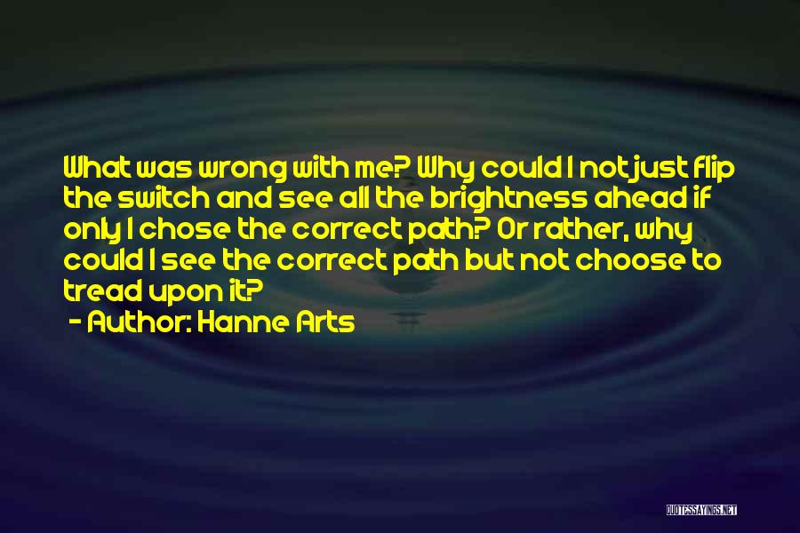 Correct Me If I'm Wrong Quotes By Hanne Arts