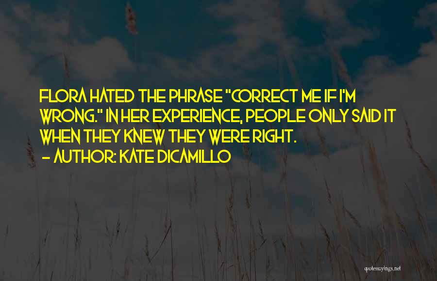Correct Me If I'm Wrong Quotes By Kate DiCamillo