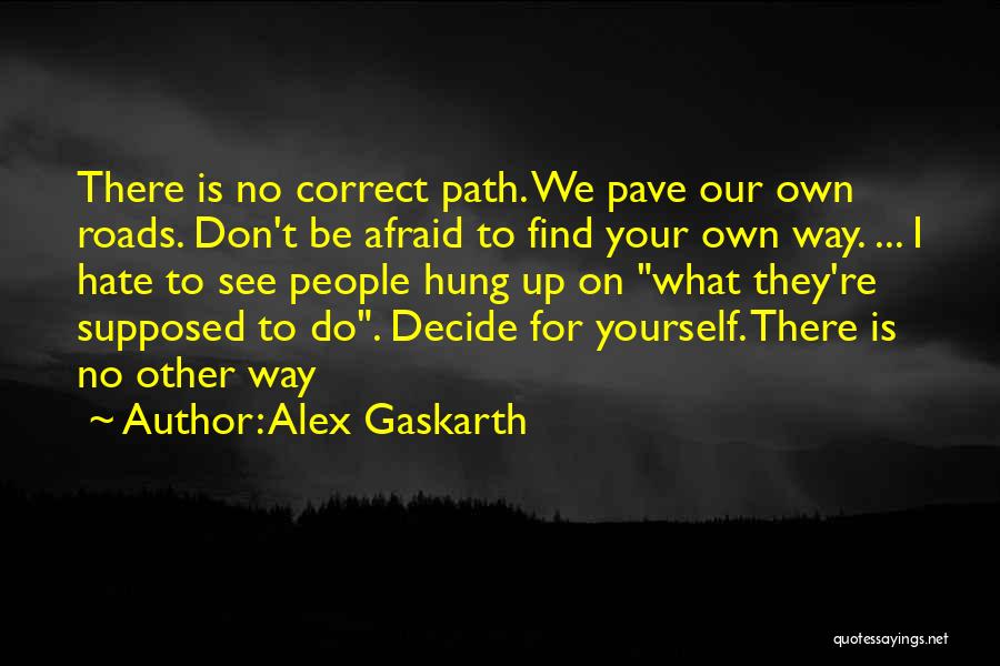 Correct Path Quotes By Alex Gaskarth