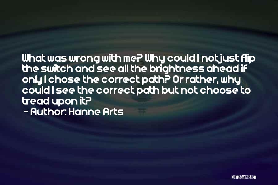 Correct Path Quotes By Hanne Arts