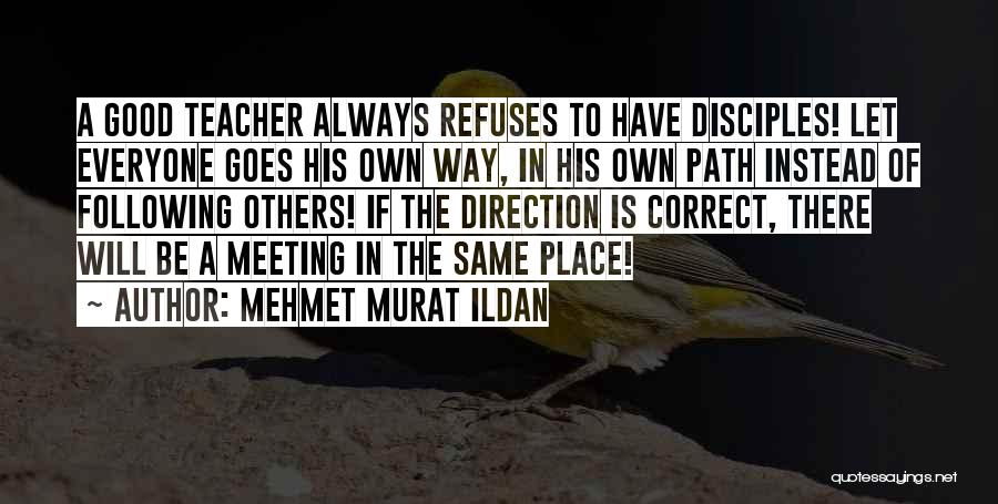 Correct Path Quotes By Mehmet Murat Ildan