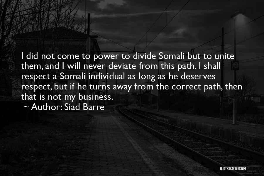 Correct Path Quotes By Siad Barre