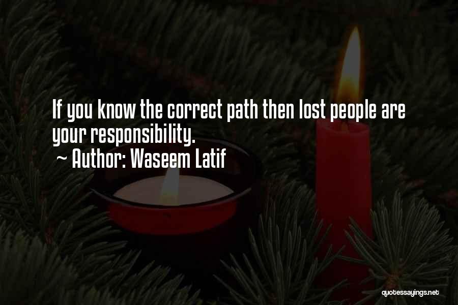 Correct Path Quotes By Waseem Latif