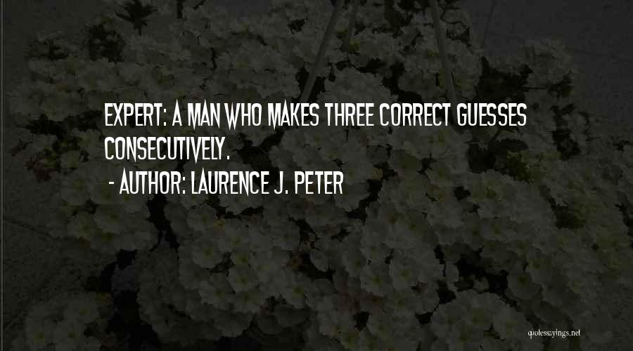 Correct Quotes By Laurence J. Peter