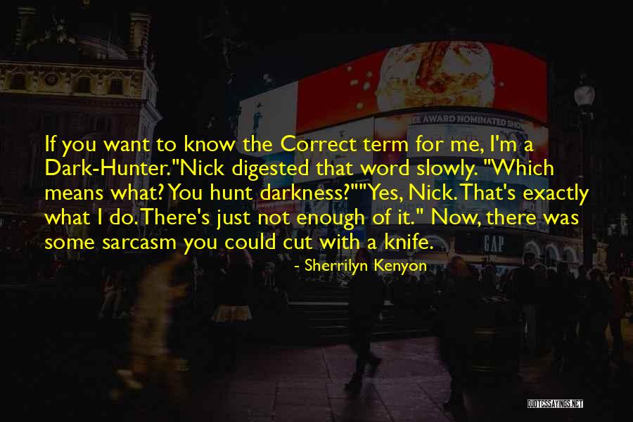 Correct Term For Quotes By Sherrilyn Kenyon Correct Term For Quotes By Sherrilyn Kenyon