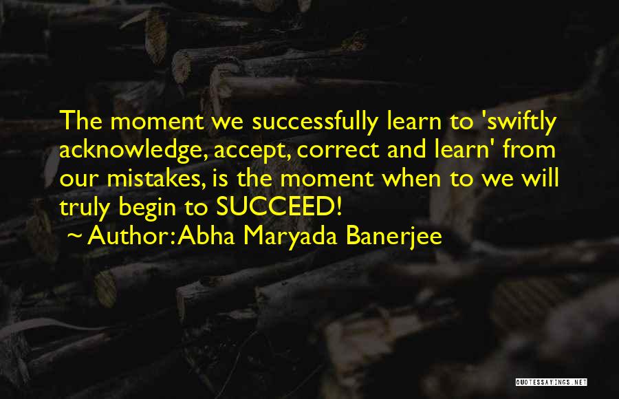 Correct The Mistakes Quotes By Abha Maryada Banerjee